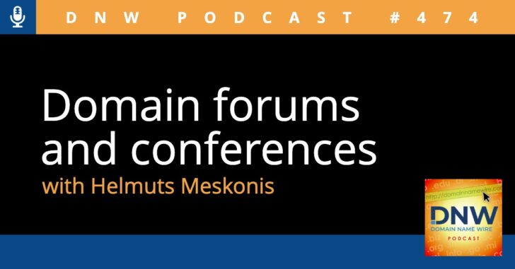 Domain forums and conferences  – DNW Podcast #474